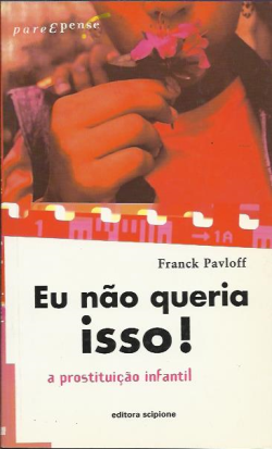 Eu Nao Queria Isso - A Prostituicao Infantil