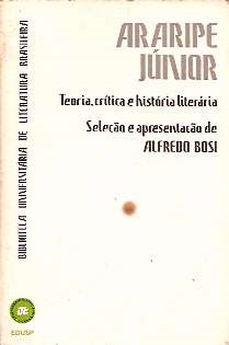 Araripe Junior - Teoria Critica E Historia Literaria