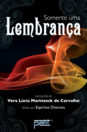 Somente Uma Lembranca - Pelo Espirito Diversos