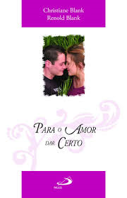Para O Amor Dar Certo