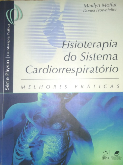 Fisioterapia Do Sistema Cardiorrespiratorio - Melhores Praticas
