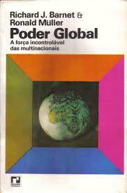 Poder Global - A Forca Incontrolavel Das Multinacionais