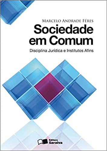 Sociedade em comum - disciplina juridica e instirutos afins