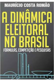 A Dinamica Eleitoral No Brasil - Formulas Competicao E Pesquisas