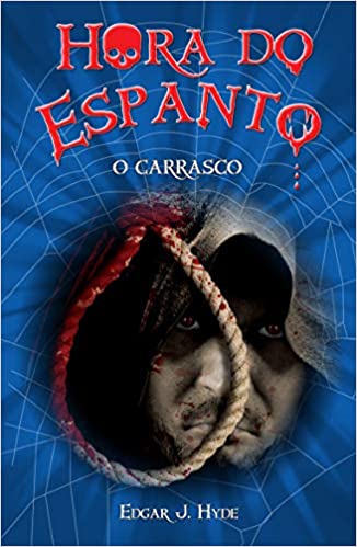 hora do espanto - o carrasco