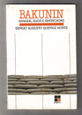 Bakunin Sangue Suor E Barricadas