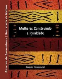 Mulheres Construindo A Igualdade - Caderno Etnicorracial