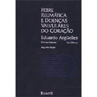 Febre Reumatica E Doencas Valvulares Do Coracao