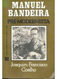 Manuel Bandeira Pre-modernista