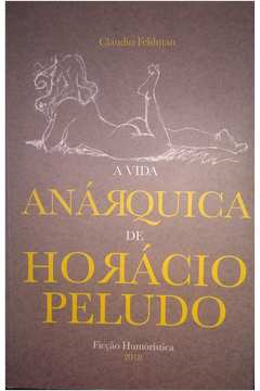 A Vida Anarquica De Horacio Peludo