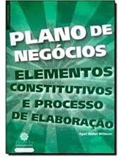 Plano De Negocios - Elementos Constitutivos E Processo De Elaboracao