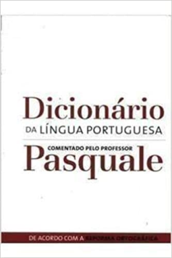 Dicionario Da Lingua Portuguesa Comentado Pelo Professor Pasquale