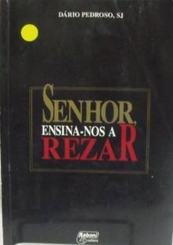 Senhor Ensina-nos A Rezar