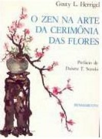 O Zen Na Arte Da Cerimonia Das Flores