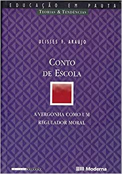 Conto De Escola - A Vergonha Como Um Regulador Moral
