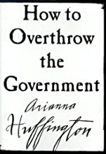 How To Overthrow The Government