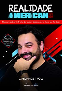 Realidade americana - Guia de sobrevivência de quem desbravou a terra do Tio Sam