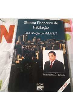 Sistema Financeiro De Habitacao - uma bencao ou maldicao?