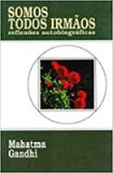 Somos Todos Irmaos - Reflexoes Autobiograficas