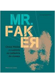 Mr. Faker - Orson Welles E A Autoria Na Industria Do Cinema