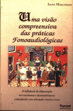Uma Visao Compreensiva Das Praticas Fonoaudiologicas