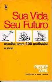 Sua Vida Seu Futuro - Escolha Entre 600 Profissoes