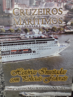 Cruzeiros Maritimos - Historias Inusitadas Com Policiais Federais
