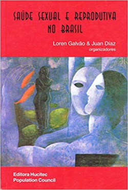 Saude Sexual E Reprodutiva No Brasil - Dilemas E Desafios