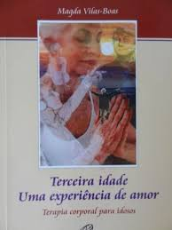Terceira Idade - Uma Experiencia De Amor