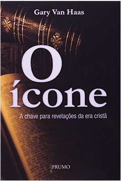O Icone - A Chave Para Revelacoes Da Era Crista