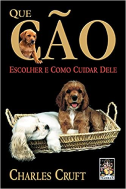 Que Cao Escolher E Como Cuidar Dele