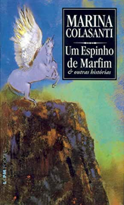 Um Espinho De Marfim E Outras Historias