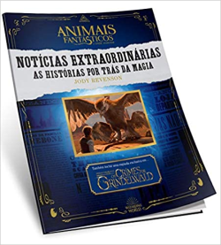 Animais Fantasticos E Onde Habitam - Noticias Extraordinarias – As Historias Por Tras Da Magia