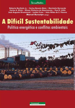 A Dificil Sustentabilidade - Politica Energetica E Conflitos Ambientais