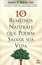 10 Remedios Naturais Que Podem Salvar 10 Remedios Naturais Que Podem Salvar