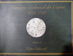 Memoria Colonial Do Ceara 1699-1720 - Tomo 2