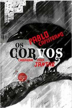 os corvos chegaram para jantar