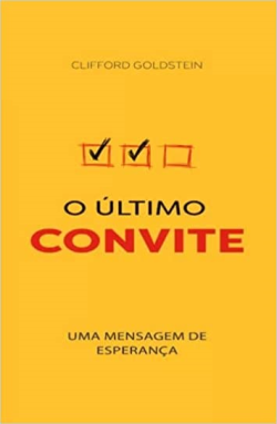 O Ultimo Convite - Uma Mensagem De Esperanca