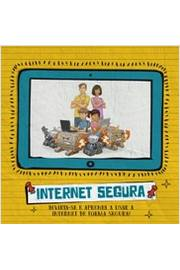 Internet Segura - Divirta-se E Aprenda A Usar A Internet De Forma Segura