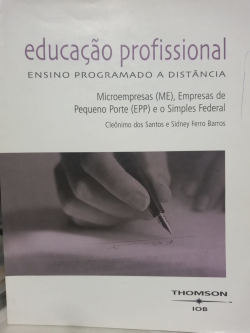 Educacao Profissional Ensino Programado A Distancia - Microempresas Me Empresas De Pequeno Porte Epp E O Simples Federal