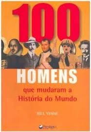 100 Homens Que Mudaram A Historia Do Mundo