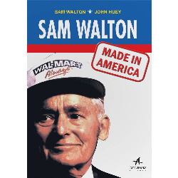 Sam Walton - Made In America