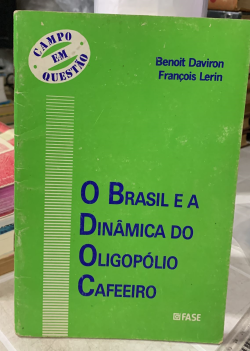 O Brasil E A Dinamica Do Oligopolio Cafeeiro