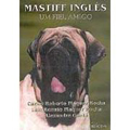 Mastiff Ingles Um Amigo