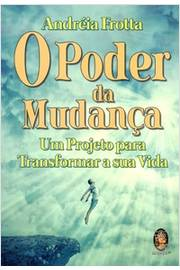 O Poder Da Mudanca