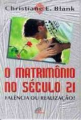 O Matrimonio No Seculo 21 Falencia Ou Realiza