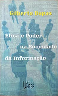 Etica E Poder Na Sociedade Da Informacao