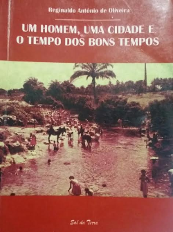 Um Homem Uma Cidade E O Tempo Dos Bons Tempos