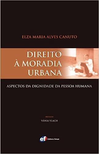 Direito à moradia urbana - aspectos da dignidade da pessoa humana