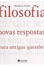 Filosofia - Novas Respostas Para Antigas Questoes